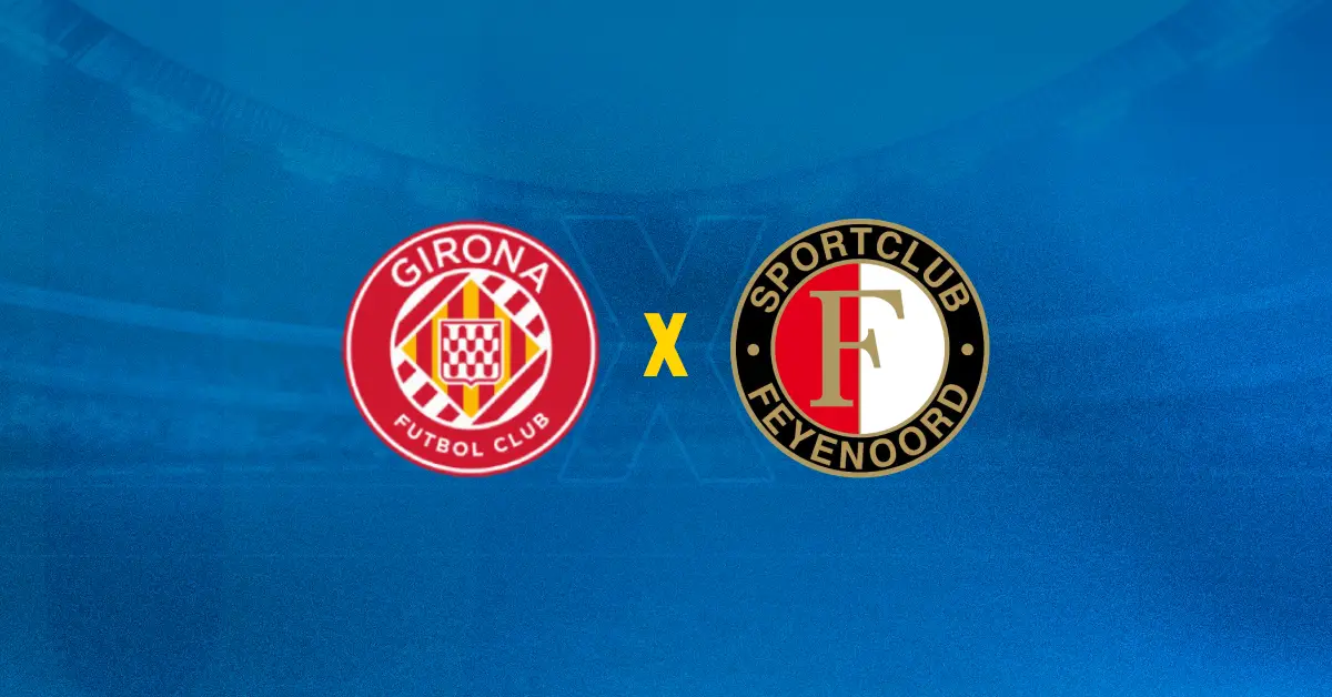 Girona x Feyenoord:Veja as escalações e onde assistir ao jogo!
