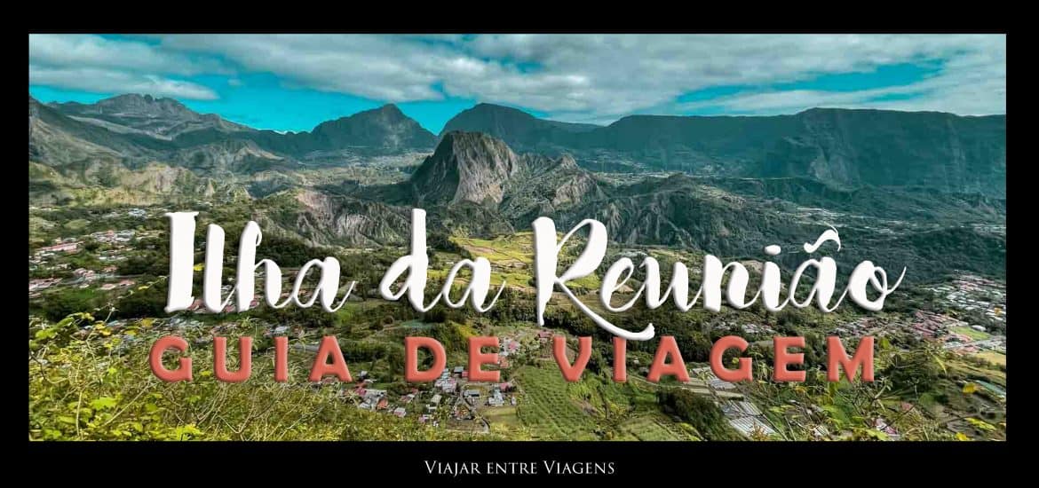 Ilhas da Reunião: Tudo sobre esse destino perfeito para suas férias!