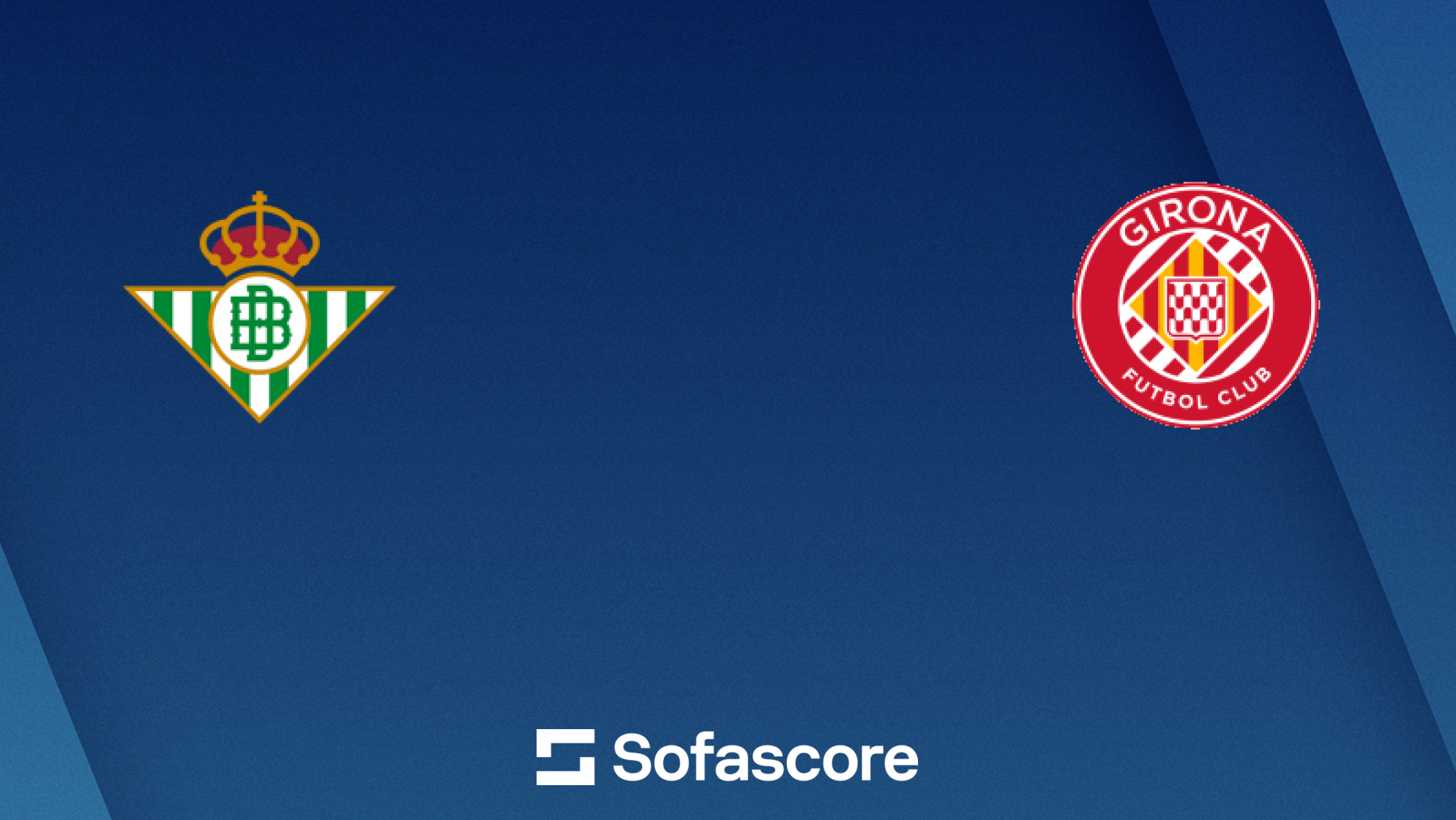 Escalações de Girona vs Betis comparadas (quem tem mais chances de vencer)