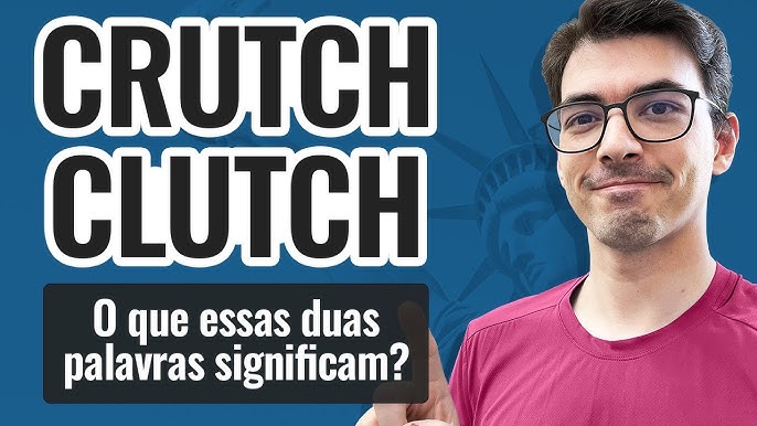 Clutch significado explicado: 3 exemplos fáceis que qualquer um entende!